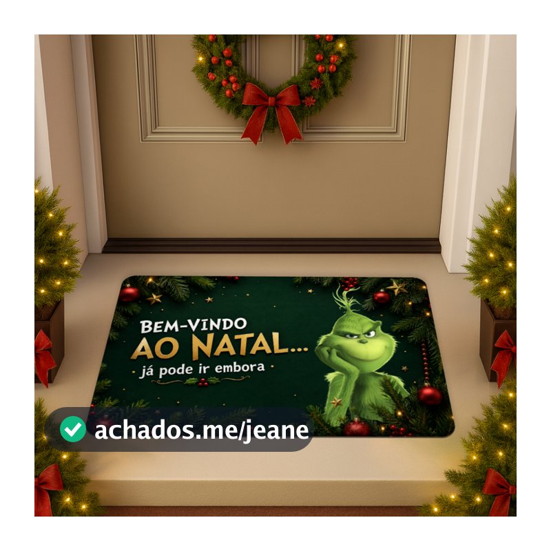 Tapete Entrada de Porta de Casa Antiderrapante Decorativo Natal - Grinch Bem Vindo Ja pode ir