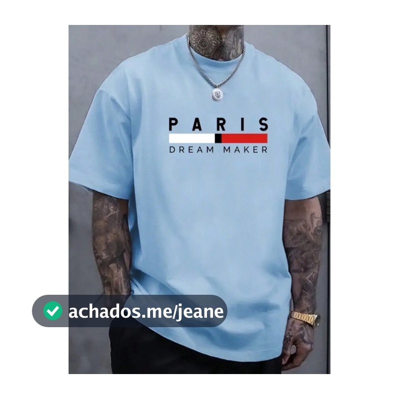Camiseta Paris Dream Maker Camisa 100% Algodão Casual Premium