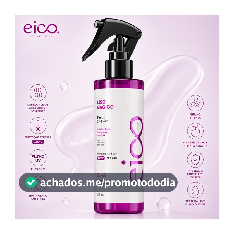 Protetor Termico Cabelo Eico Pro Liso Mágico 200ml Anti Frizz Spray de Cabelo Leave in Protetor Térmico
