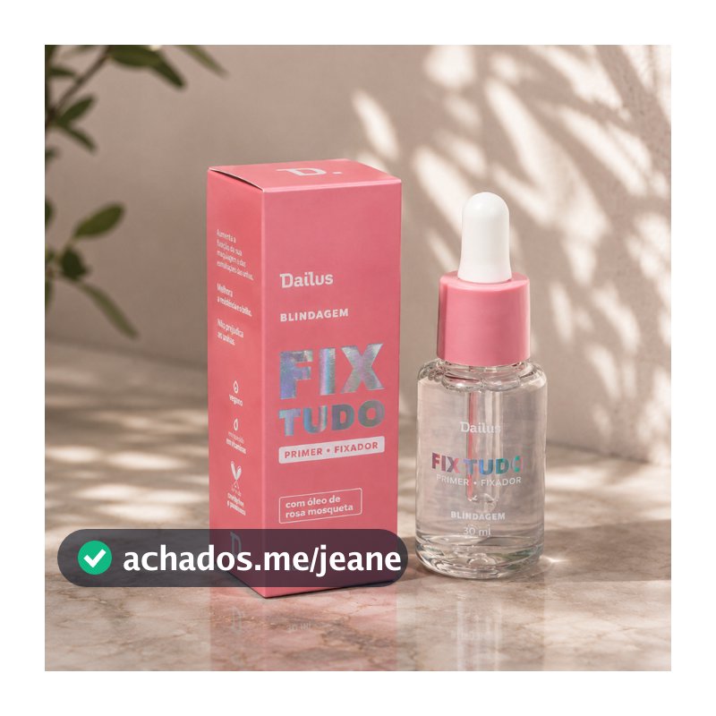 Blindagem Fix Tudo 30ml Dailus