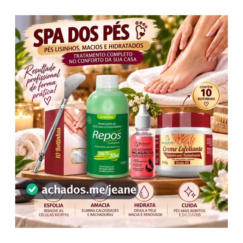 Kit Spa dos Pés  | Repôs 150ml + Loção Milagrosa +Creme Esfoliante 240g Espátula Inox 222 ️ + 10 Botinhas10 Botinhas