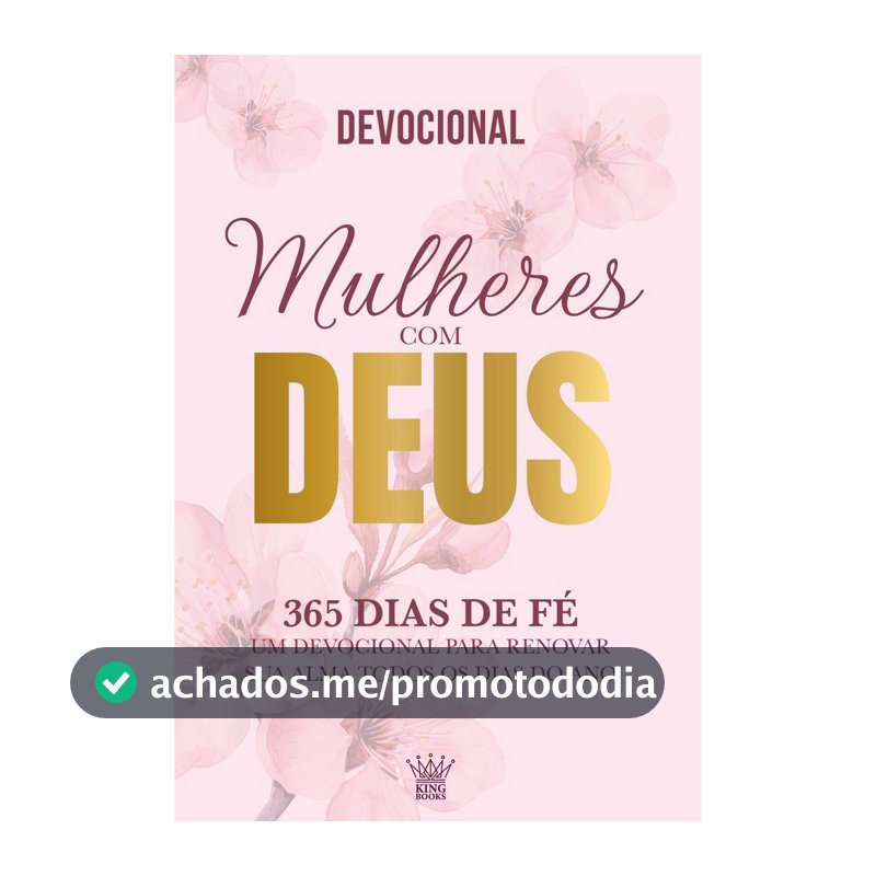 Mulheres com Deus - 365 Dias de Fé - Devocional