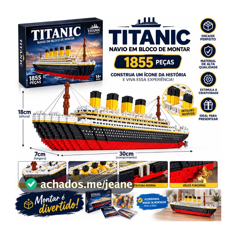 BRINQUEDO - Blocos de Montar Navio Titanic Diversos Modelos (350, 607, 1860 Peças) Criança Presente Educativo Infantil