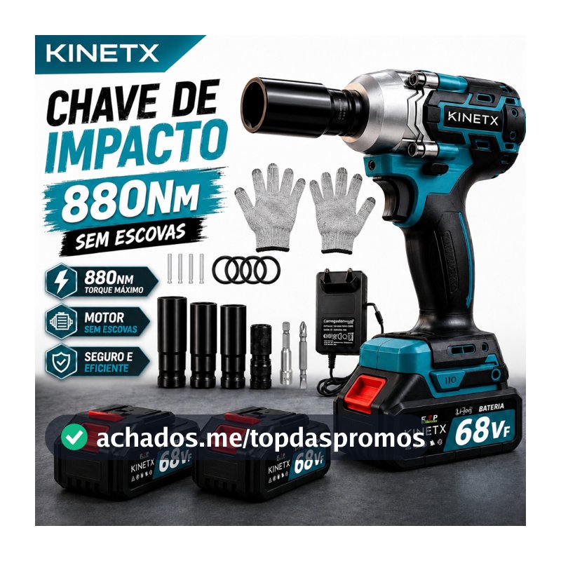 Chave de Impacto KINETX Sem Escova 68VF 880Nm 2 Baterias Com Acessórios Completos 3 e 1 Furadeira e Chave Inglesa Bivolt