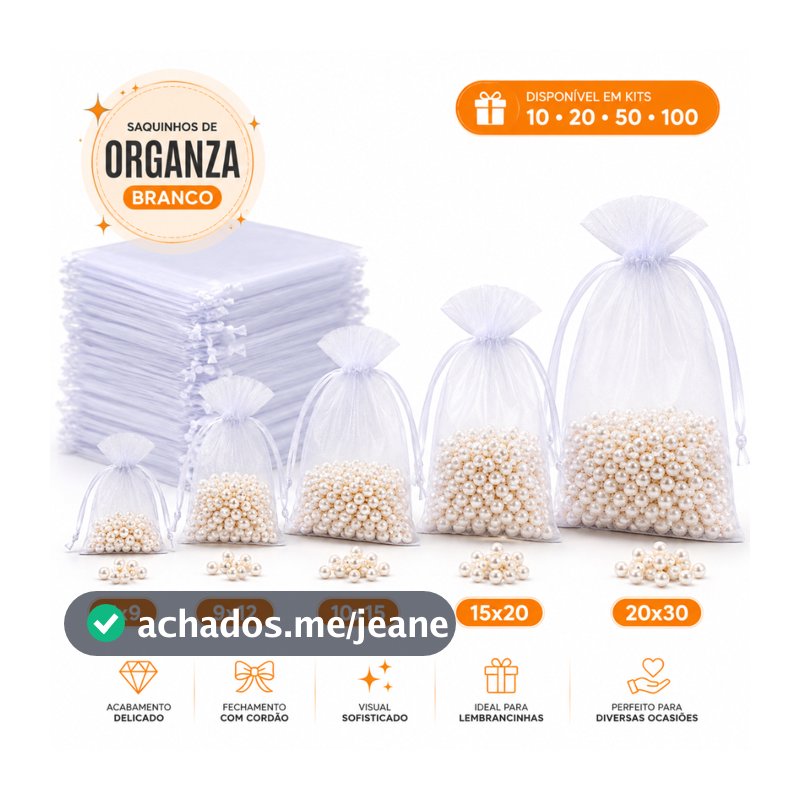 Kit 10/20/50/100 Saco Organza Branco 7x9 9x12 10x15 20x30cm Saquinho Tule Lembrancinha Joia Aniversário Maternidade
