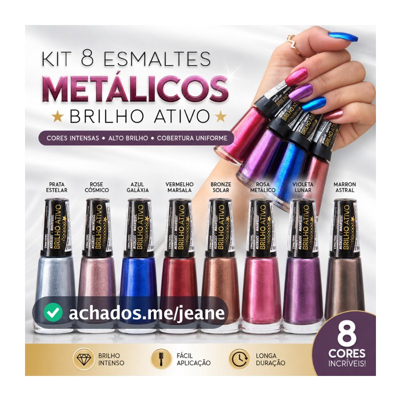 Kit 8 Esmaltes Metálicos Brilho Ativo 8ml Alta Cobertura