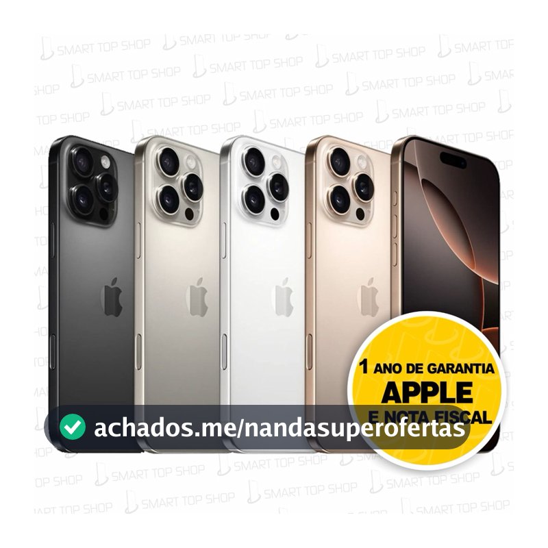 Celular iPhone 16 Pro e Pro Max 256gb 5g Dual E-sim Lacrado Original 1 Ano de Garantia APPLE