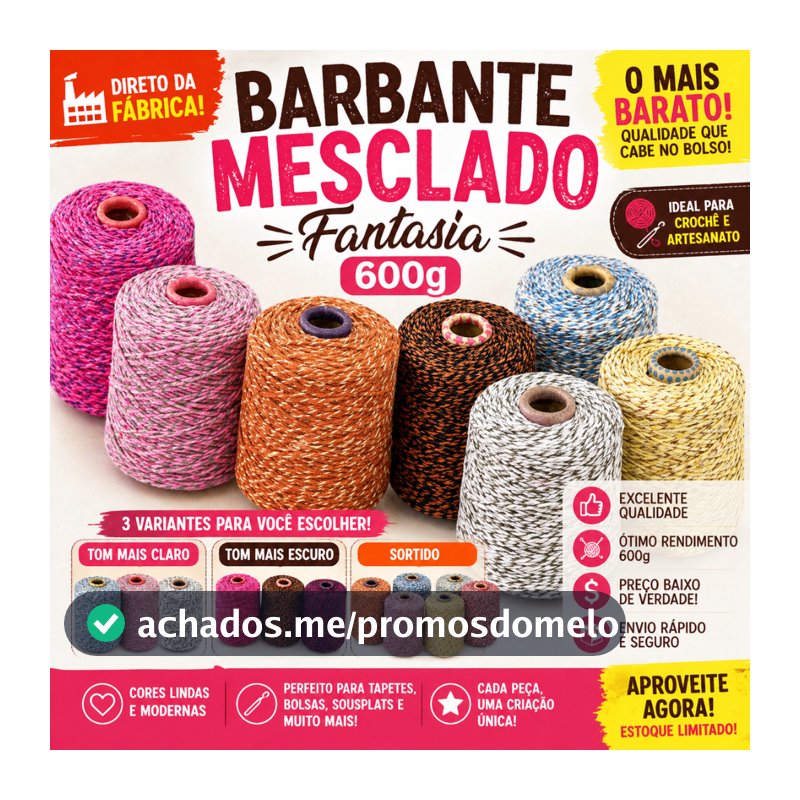 [QUEIMA DE ESTOQUE] Barbante Mesclado 1 ROLO 600g Fio 6 Fantasia | Crochê e Artesanato | Tons Claro, Escuro ou Sortidos