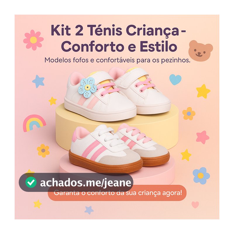 Kit 2 Tênis Infantil Menina Florzinha + Sambinha – Modelos Fofos e Confortáveis - Pronta Entrega
