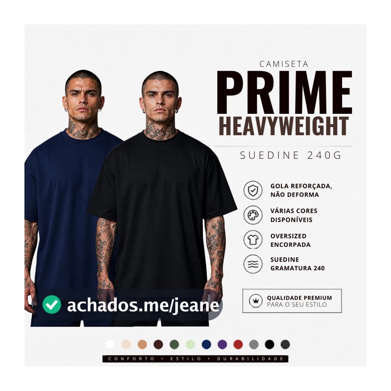 Camiseta Oversized Prime Premium 240 Gramatura HeavyWeight Malhão Suedine