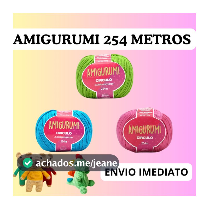 Fio Linha Amigurumi circulo 254 metros | Linha Amigurumi Envio em até 24 horas