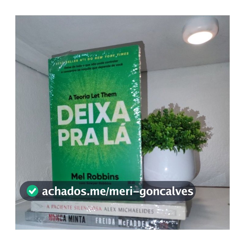 Deixa Pra Lá: A Teoria Let Them De Mel Robbins Best Seller Com Abordagem Prática E Linguagem Acessível