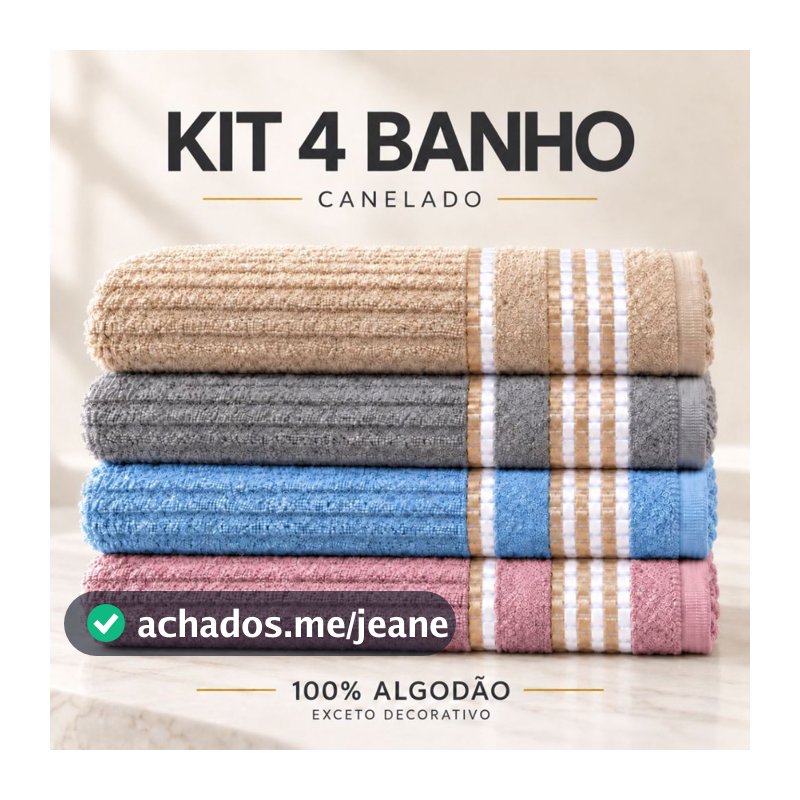 Kit 4 ou 3 Toalhas De Banho Grande Canelado Toque Suave Secagem Rápida 100% Algodão