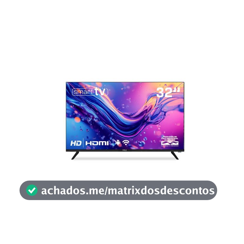 Smart TV HQ 32" HD tela sem Bordas Sistema Android Design Slim HQS32NKHM