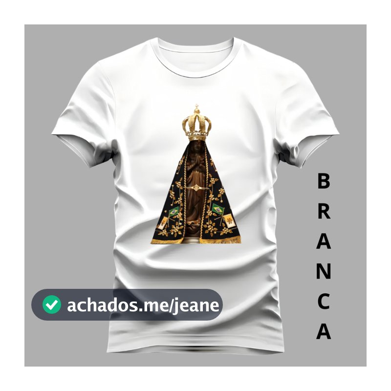Camiseta Nossa Senhora Aparecida Blusa 100% Poliestar Estampada Envio Imediato