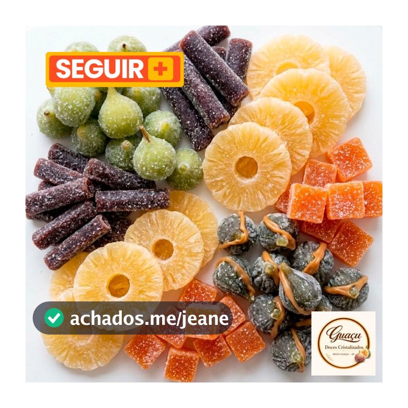 DOCES FRUTAS CRISTALIZADAS  500 GRS FIGO , FIGO RECHEADO COM DOCE LEITE, BANANINHA ,ABACAXI,ABOBORA