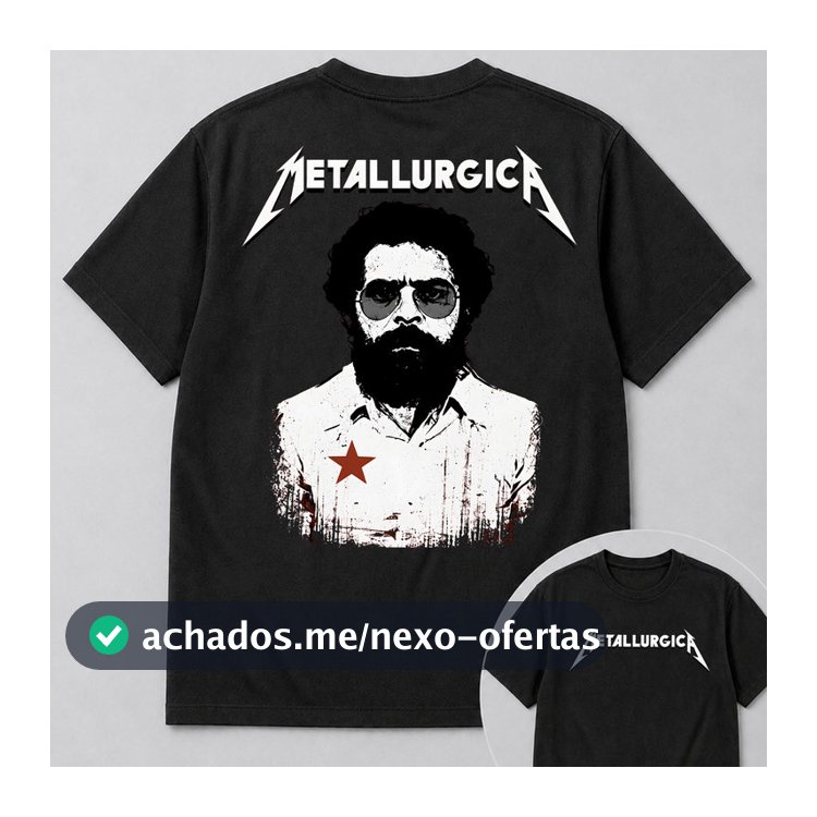 Camiseta Lula Presidente Metalurgica 100% Algodão Unissex