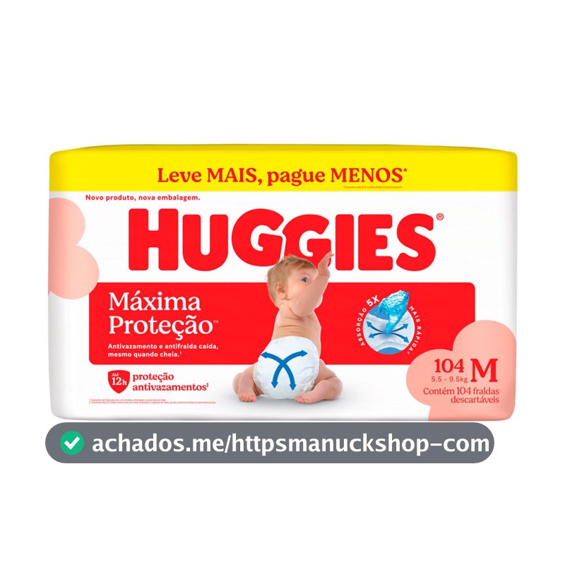 Fralda Huggies Máxima Proteção Tamanho M 104 Unidades Descartáveis Leve Mais Por Menos