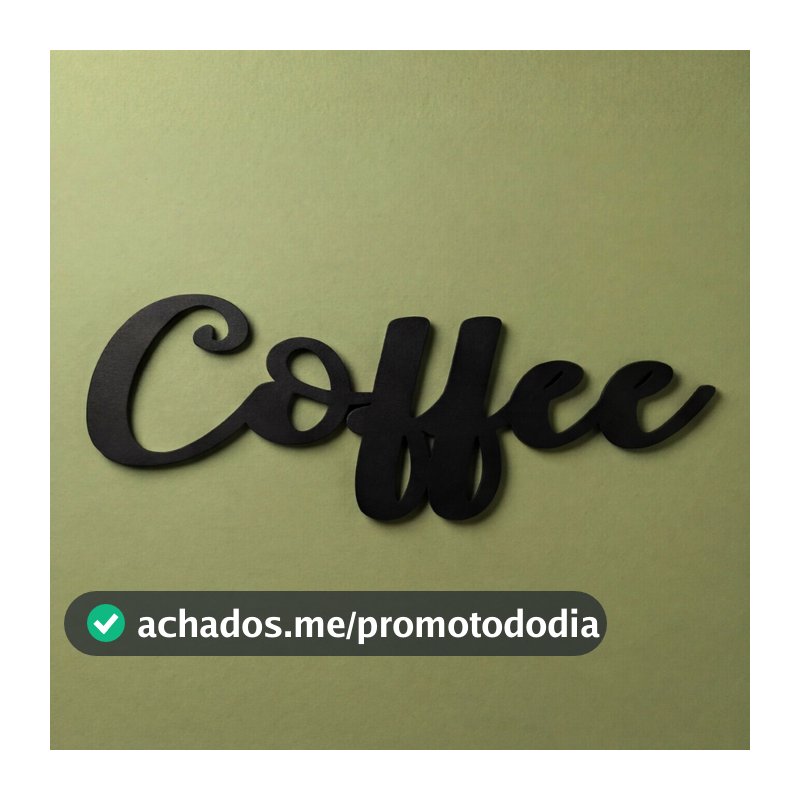 Recorte Coffee MDF Preto 25x10 Aplique Parede Lettering Cantinho do Café Cozinha Decoração Cafeteria