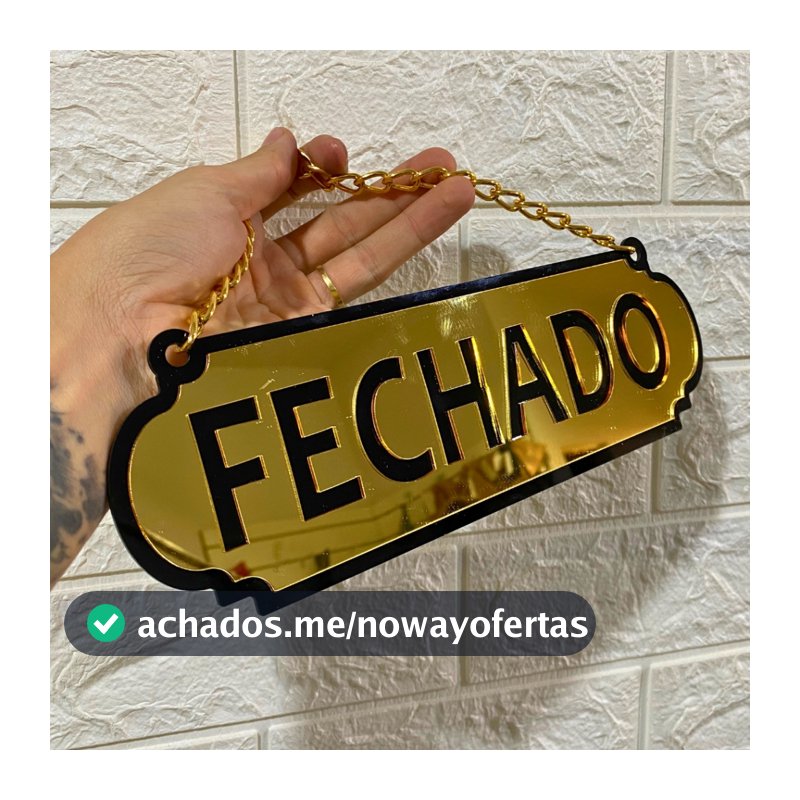 PLACA ABERTO E FECHADO ACRILICO ESPELHADO COM VENTOSA E CORRENTE