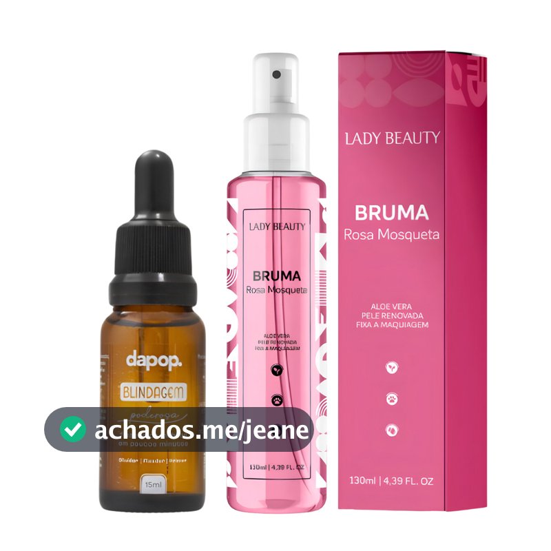 Kit Bruma Rosa Mosqueta 130ml Lady Beauty + Blindagem Poderosa Diluidor, Fixador Primer Dapop