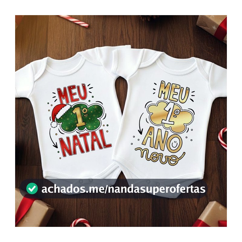 Kit 2 Bodys Roupinhas de Bebê Meu 1º Primeiro Natal Natalino e Ano Novo Reveillon 2026