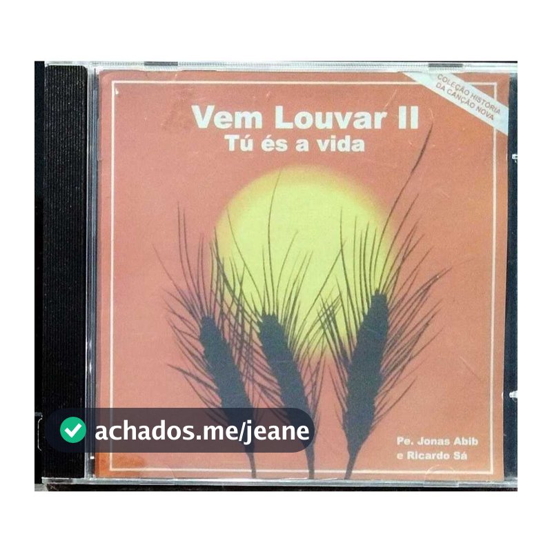 CD Pe. Jonas Abib e Ricardo Sá Vem Louvar II Tú És A Vida