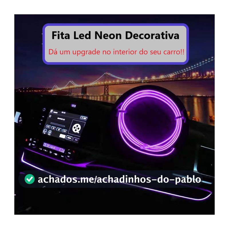 Fita de Led Neon Painel Interior Carro Decoração Automotiva Tunning 12V 3 / 5 metros Top Luxo