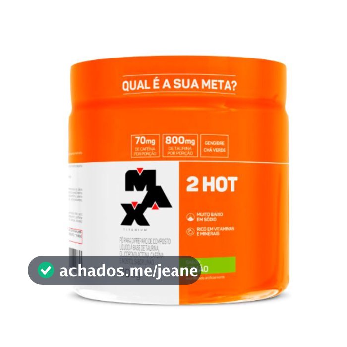 Termogênico 2Hot 200g Max Titanium Sabores