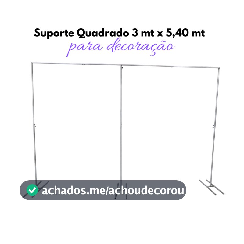 Suporte Quadrado 3,0m X 5,40m p/ Decoração De Festa- EM AÇO GALVANIZADO