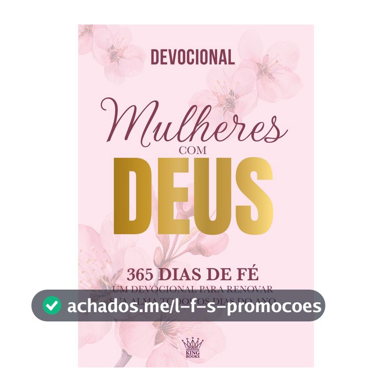 Mulheres com Deus - 365 Dias de Fé - Devocional