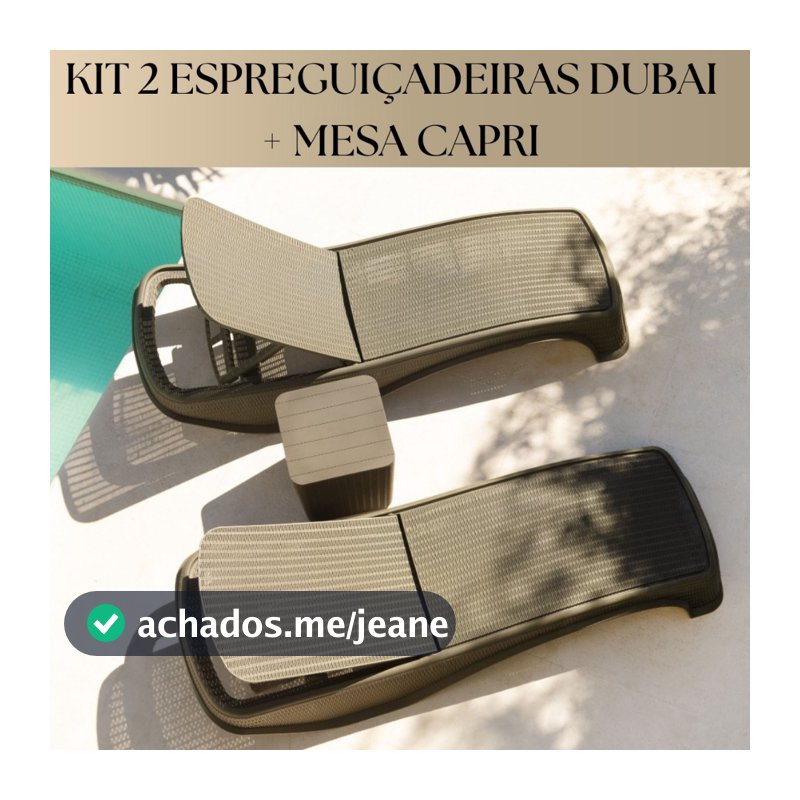 Conjunto 2 Espreguiçadeiras Dubai + Mesa Capri Vira Baú Rattan Praia e Piscina Suporta 200kg