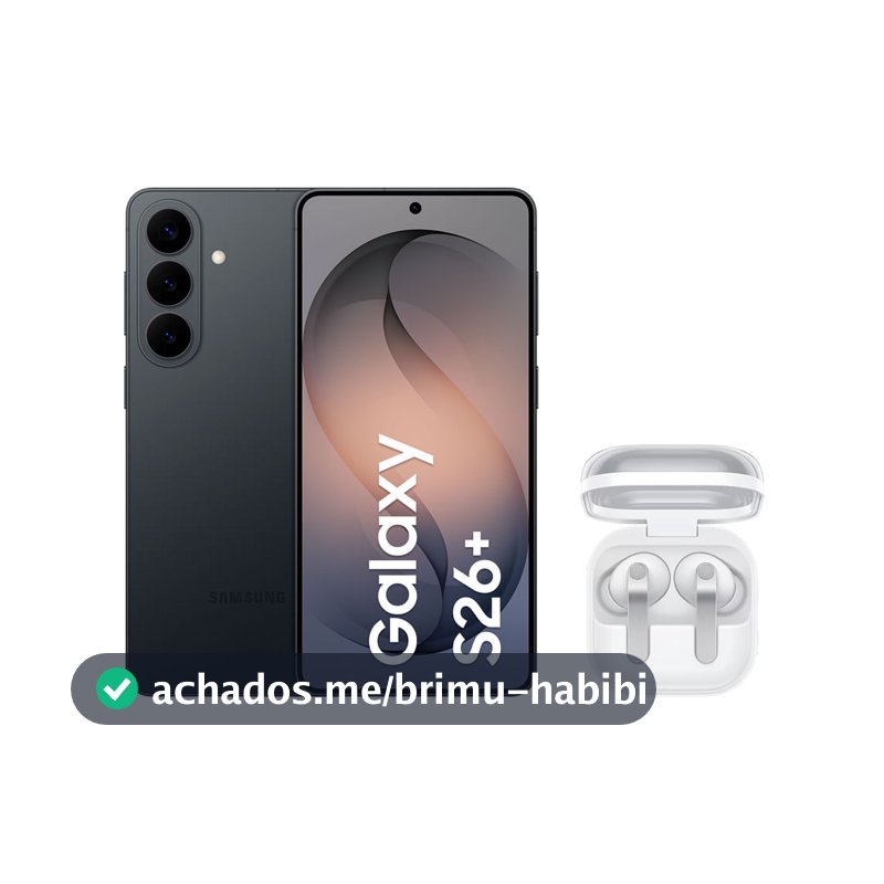 S26+ (256GB) - Preto + Buds4 Pro - Branco