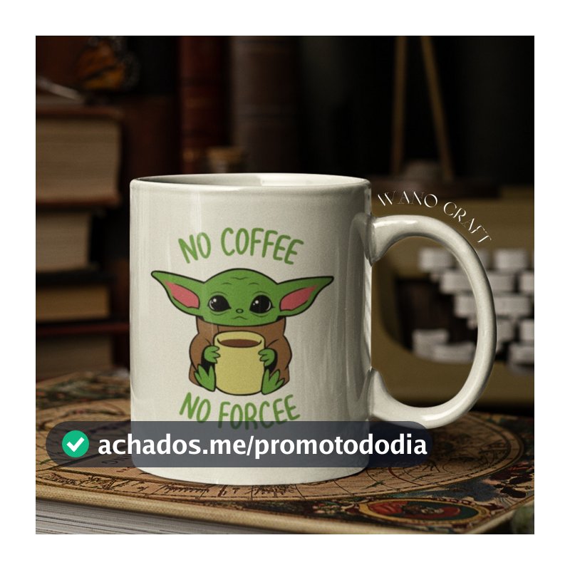 Caneca No Coffee No Force Yoda Star Wars Geek Nerd Gamer Starwars Jedi Grogu Ioda Sabre Darth Vader