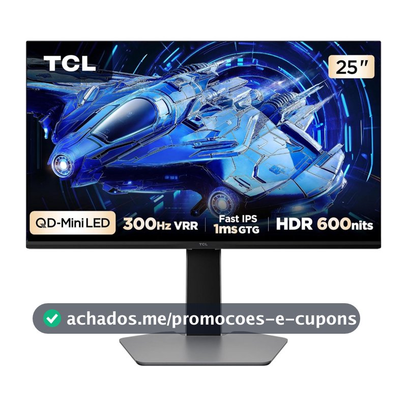 Monitor Gamer TCL 25" QD-Mini LED 300Hz 1ms 25G64