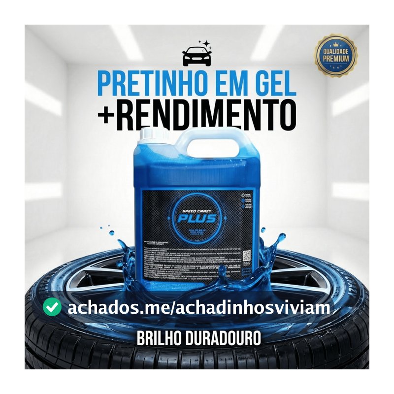 Pretinho Plus Brilhoso Alto Rendimento Gel Brilha Pneu 5 Litros Speed Crazy