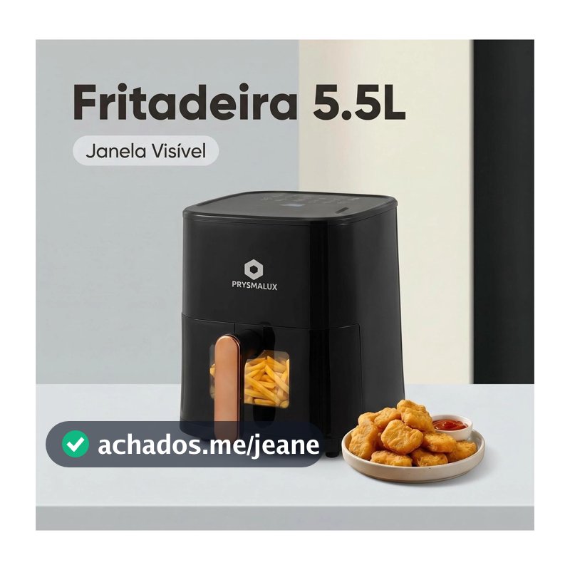 Fritadeira Air Fryer PRYSMALUX 5.5L Visível 1350W, 80% Menos Óleo Temperatura Ajustável 80℃-200℃ Cozinha Rápida Saudável