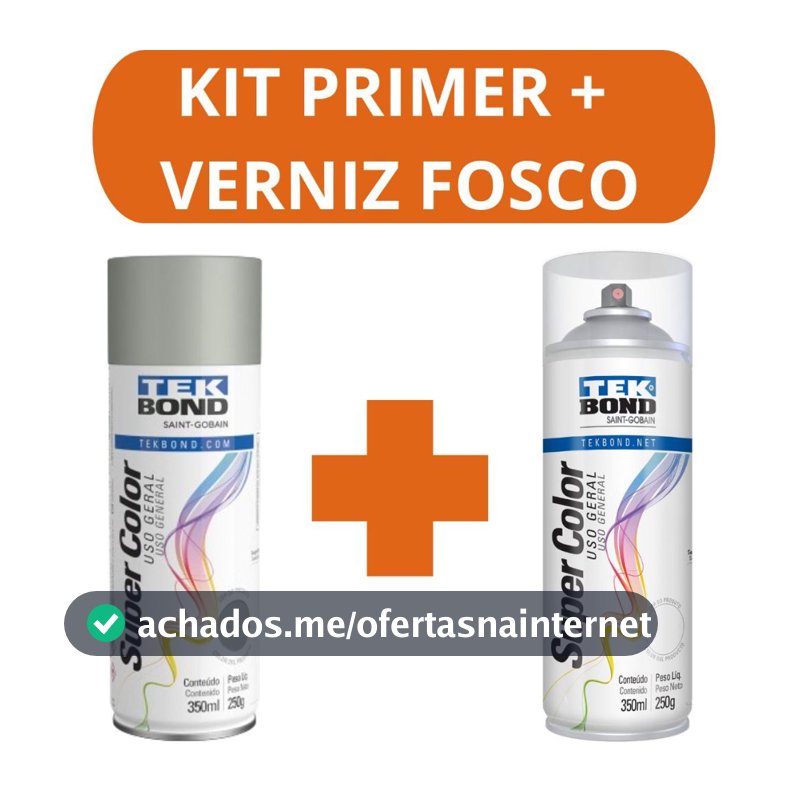 Kit Primer e Verniz Fosco 350ml Tekbond Aerossol Secagem Rapida Metal Madeira Ferro MDF Aço