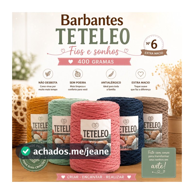 Barbante Teteleo Nº 6 – 400 Metros | Extra Macio • Antialérgico • Sem Poeira • Não Desbota | Fio Premium