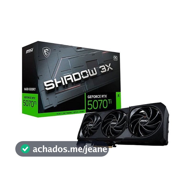 Placa de Vídeo NVIDIA GeForce MSI RTX5070TI 16GB GDDR7 256ITS SHADOW 3X OC 912-V531-097