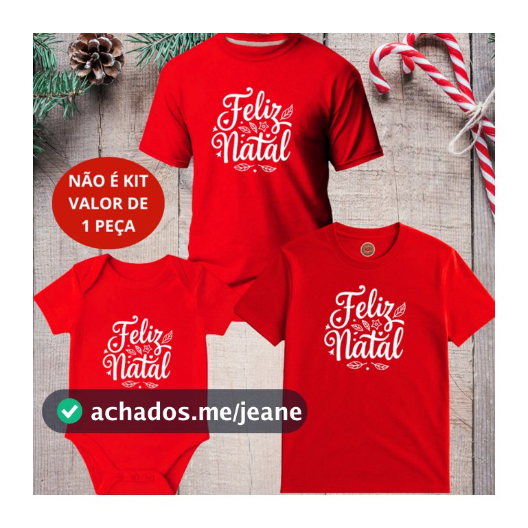 Monte seu kit Camiseta Adulto, Infantil e Body Bebê Unissex Feliz Natal NÃO É KIT - 1 PEÇA