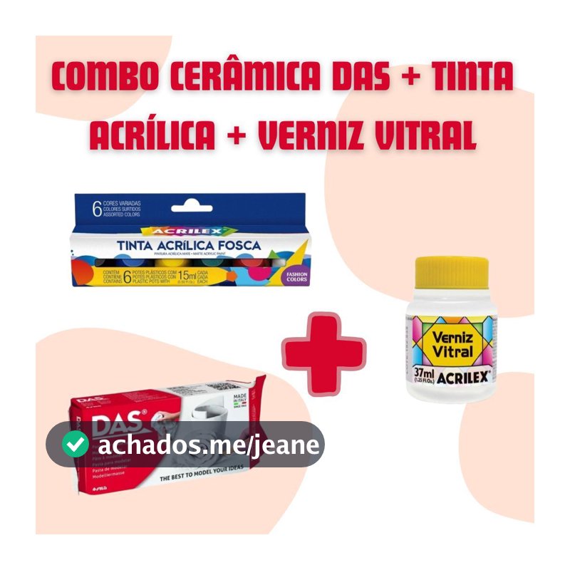 Combo Artesanato Cerâmica Fria DAS + Tinta Acrílica + Verniz Vitral Acrilex