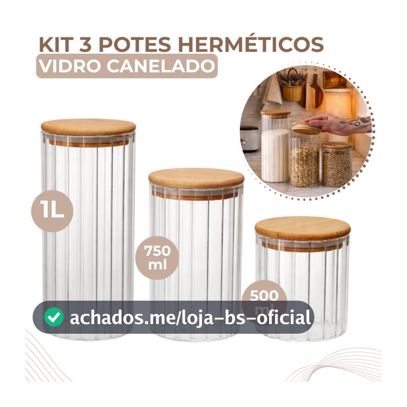 Kit 3 Potes De Vidro Canelado Hermético Mantimentos Com Tampa Bambu 1000ml 750ml e 500ML