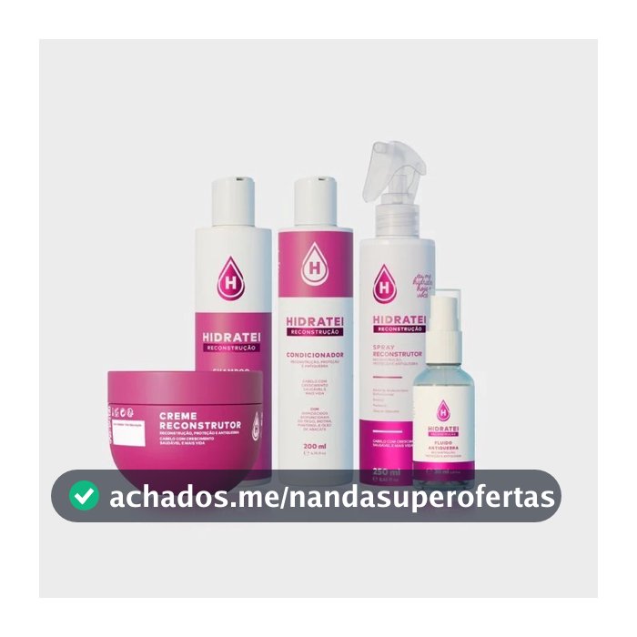 Kit Linha Completa Reconstrução Hidratei: Shampoo + Condicionador + Máscara + Fluido Fios Danificados
