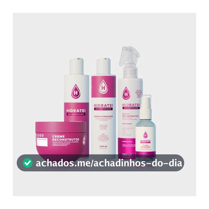 Kit Linha Completa Reconstrução Hidratei: Shampoo + Condicionador + Máscara + Fluido Fios Danificados