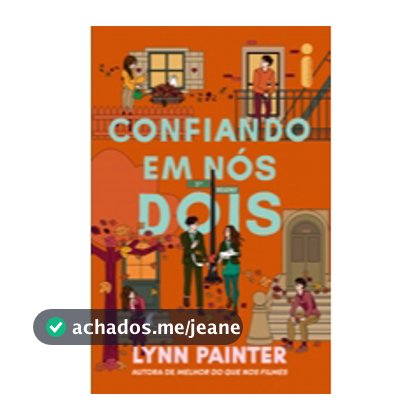 Confiando em nós dois, por Lynn Painter - Intrínseca