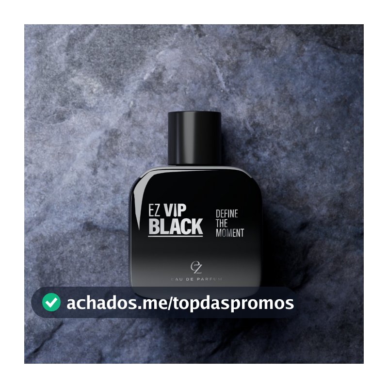 EZ Vip Black - Eau de Parfum 100ml LANÇAMENTO EXCLUSIVO