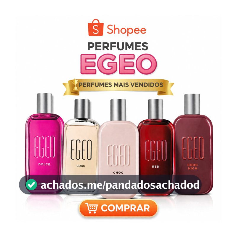 Perfume Egeo O Boticário Original | Dolce, Choc, Red, Choc High e Cogu | Feminino Doce Mais Vendidos