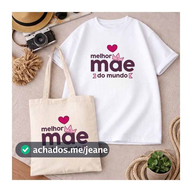 Kit Bolsa Ecobag Camiseta Feminina Estampada Melhor Mãe do Mundo Dia das Mães Presente Blusa 100% Algodão Envio Rapido
