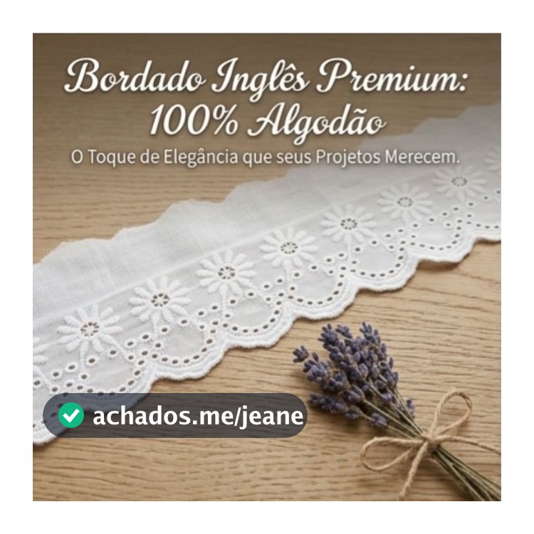 Bordado Inglês 7cm | 100% Algodão Branco  13.7 metros Acabamento Premium Enxoval Artesanato